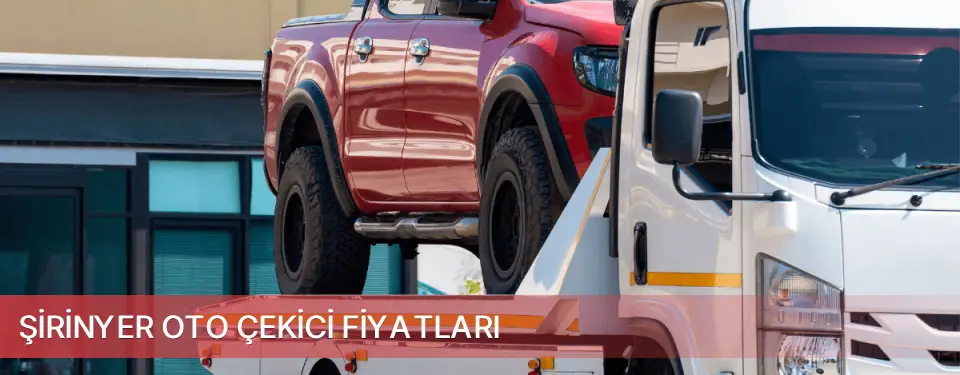 Şirinyer İlçemi Oto Çekici Fiyatları